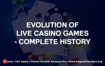 Evolution of Live Casino Games - Complete History