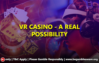 VR Casino - A real possibility